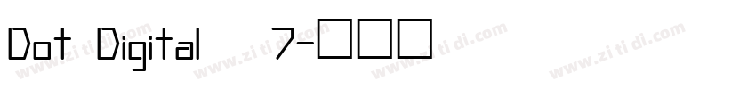 Dot Digital   7字体转换
